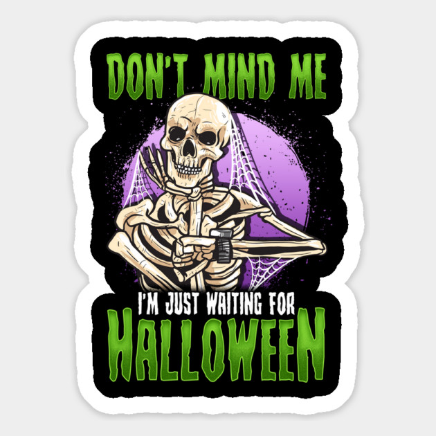 Waiting for Halloween Funny Skeleton Magnet by creative