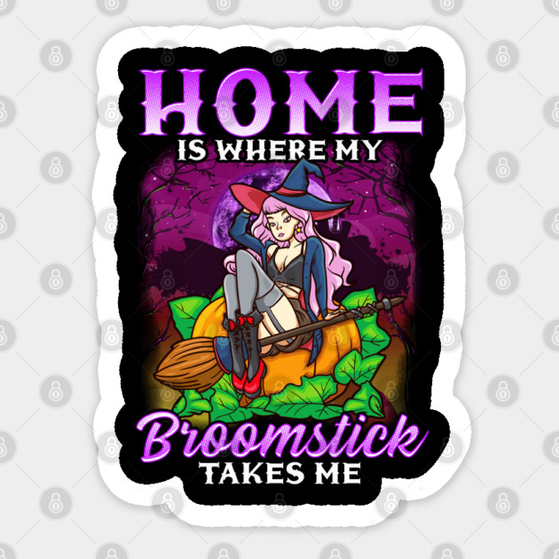 Home is where my Broomstick takes Me Halloween Witch Sticker by creative