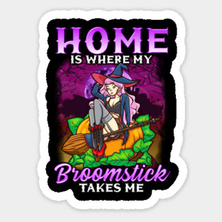 Home is where my Broomstick takes Me Halloween Witch Magnet