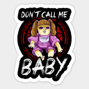 Don’t call me Baby Halloween Doll Humorous Trick or Treat Gift Sticker