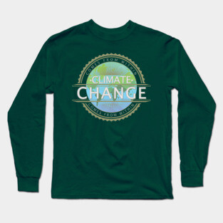 Climate Change Comes From Within Design Long Sleeve T-Shirt