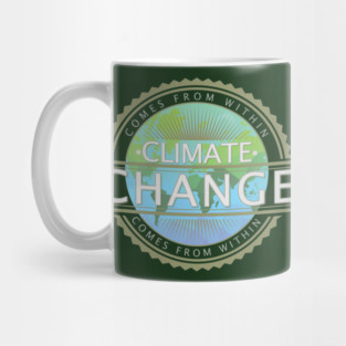 Climate Change Comes From Within Design Mug