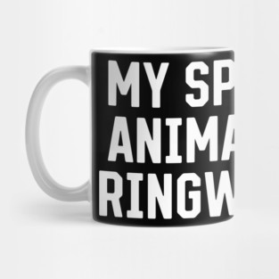 My Spirit Animal Is Ringworm Mug