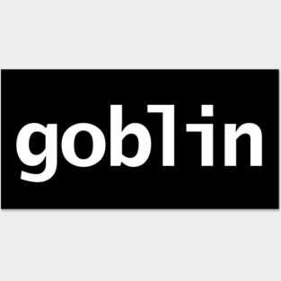 Goblin Posters and Art