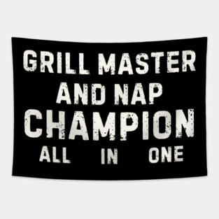 Grill Master and Nap Champion - All In One Tapestry