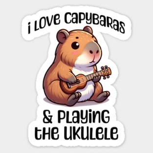 I Love Capybaras and Playing the Ukulele cute capy design Sticker