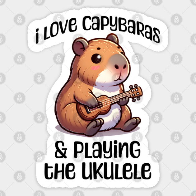 I Love Capybaras and Playing the Ukulele cute capy design Sticker by Luxinda