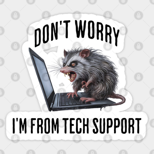 Feral Possum Don't Worry I'm From Tech Support funny design Sticker by Luxinda