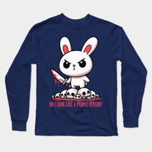 Do I Look Like a People Person? Long Sleeve T-Shirt