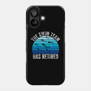 The Swim Team Has Retired Funny Vasectomy Phone Case