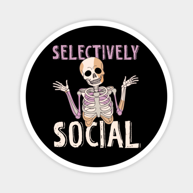 Selectively Social Skeleton Magnet by The WYLD Tribe