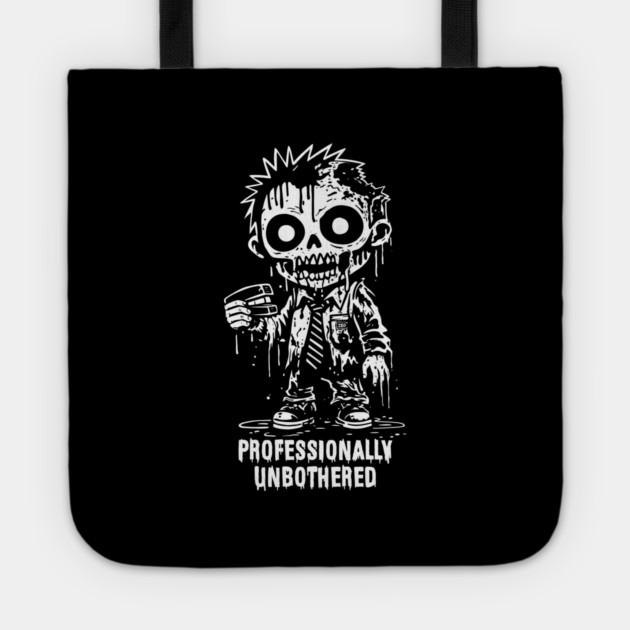 PROFESSIONALLY UNBOTHERED Tote by artslaves