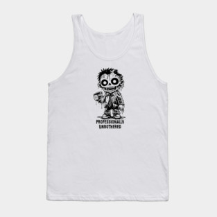 PROFESSIONALLY UNBOTHERED Tank Top