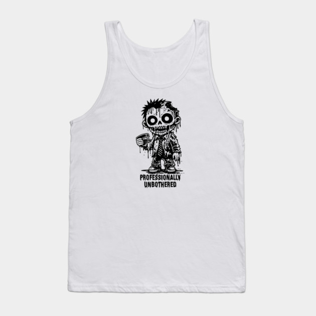 PROFESSIONALLY UNBOTHERED Tank Top by artslaves