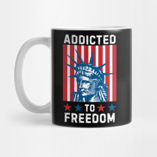 Addicted to Freedom Mug