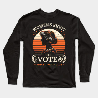 Right to Vote - Celebrating Women’s Suffrage Long Sleeve T-Shirt