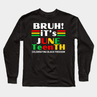 Juneteenth Freedom Celebration Long Sleeve T-Shirt