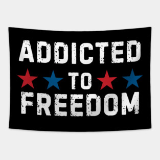 Addicted To Freedom Tapestry