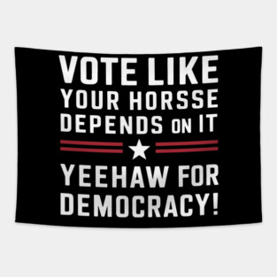 Yeehaw for Democracy - Vote Awareness Tapestry