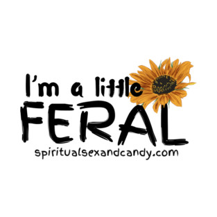 I'm a Little Feral T-Shirt