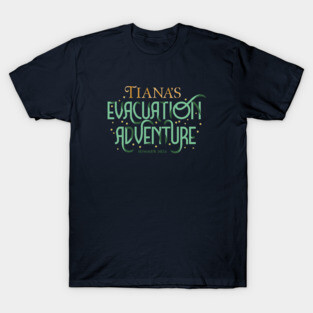 Tiana's Evacuation Adventure T-Shirt