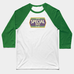 I Am The Special Spice Baseball T-Shirt