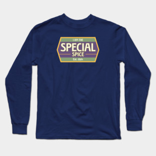 I Am The Special Spice Long Sleeve T-Shirt