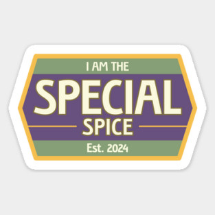 I Am The Special Spice Sticker