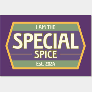 I Am The Special Spice Posters and Art