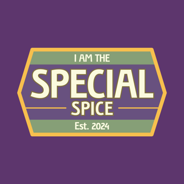 I Am The Special Spice by GoAwayGreen