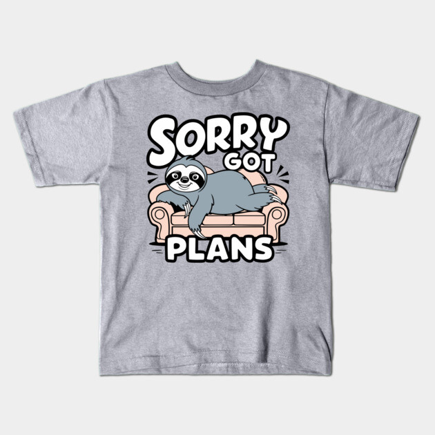 Sorry Got Plans Sloth Procrastination Kids T-Shirt by Anticorporati
