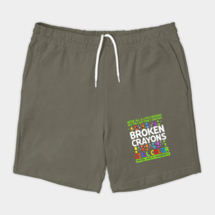 Broken Crayons Still Color Mental Heath Awareness Shorts