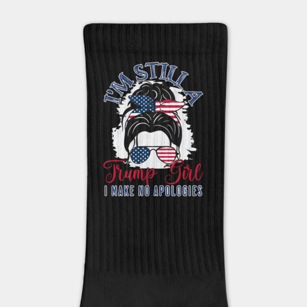 I'm Still A Trump Girl T-Shirt: No Apologies - Bold Political Statement Tee by Designed By Marty