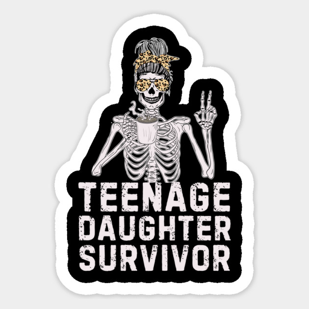 Skeleton Messy Bun Teenage Daughter Survivor Mom Sticker by The WYLD Tribe