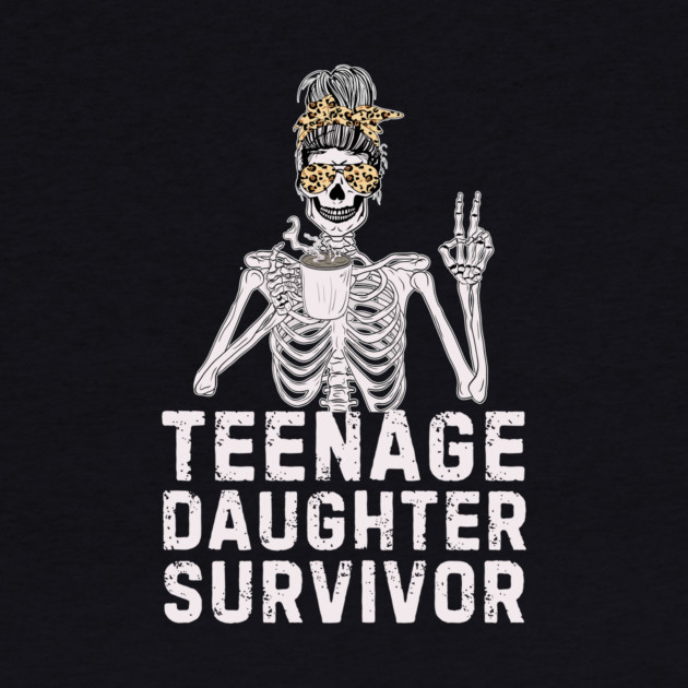Skeleton Messy Bun Teenage Daughter Survivor Mom by The WYLD Tribe