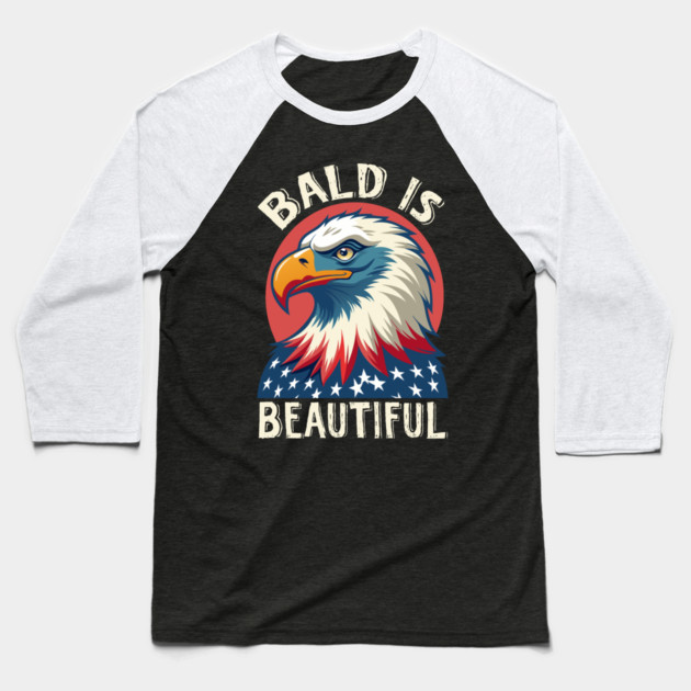 Bald is Beautiful 4th Of July Baseball T-Shirt by The WYLD Tribe