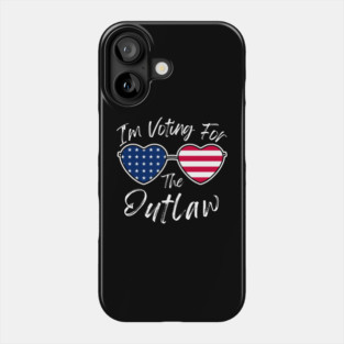 I'm Voting For The Outlaw Phone Case