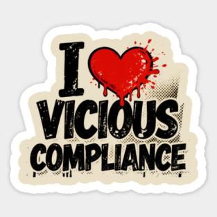 I Heart Vicious Compliance Sticker