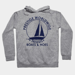 Prestige Worldwide Boats & Hoes Hoodie