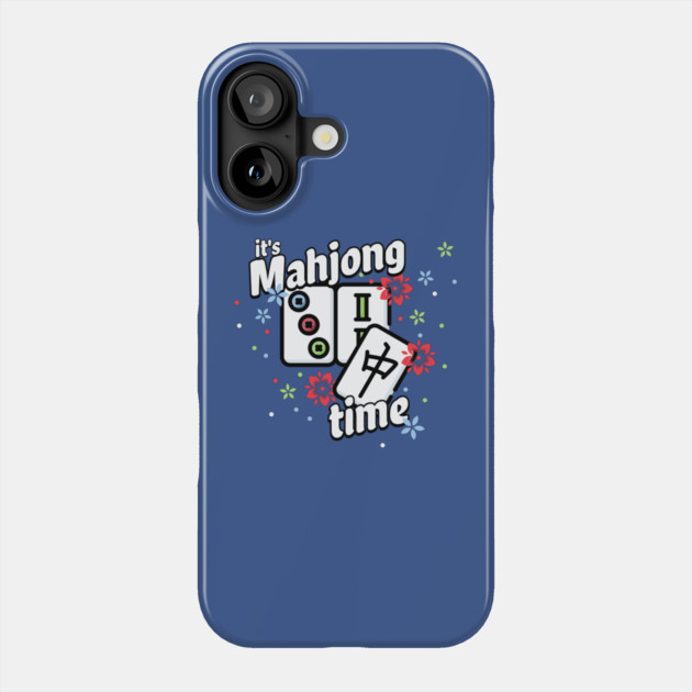 It's Mahjong Time Phone Case by HolidayBug