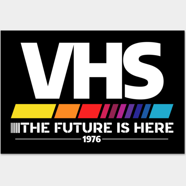 VHS /// The Future is Here - White Wall Art by Shit Post Hero