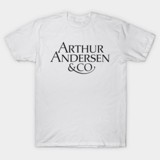 Arthur Andersen & Co Logo - Defunct Accounting Firm - Corporate Crime Humor T-Shirt