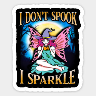 I don't spook I sparkle Funny Cute Fairy Character Gift Sticker