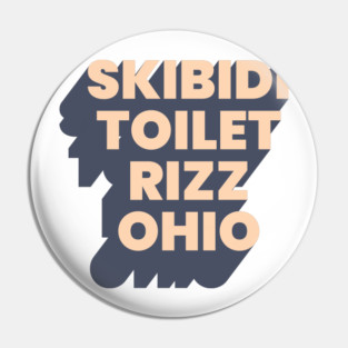 Skibidi Toilet Rizz Ohio Pin