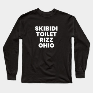 Skibidi Toilet Rizz Ohio Long Sleeve T-Shirt