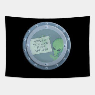 ALIEN AT UFO PORTAL HOLDING UP NOTE: HOW DO YOU LIKE THEM APPLES? Tapestry