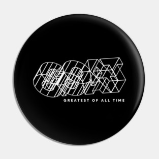 GREATEST OF ALL TIME Pin