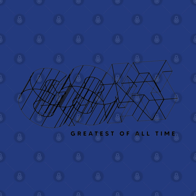 GREATEST OF ALL TIME by artslaves