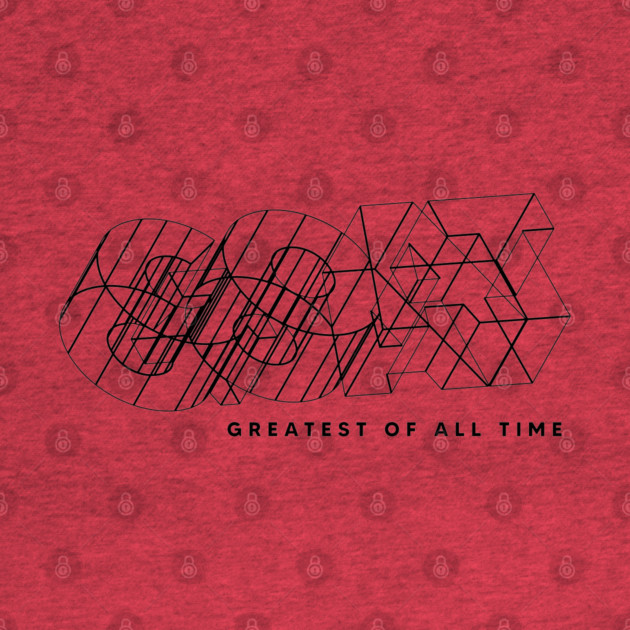 GREATEST OF ALL TIME by artslaves