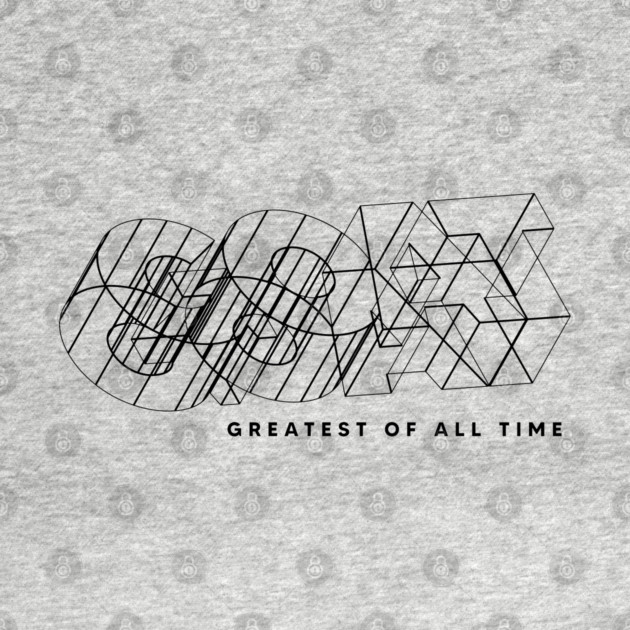 GREATEST OF ALL TIME by artslaves